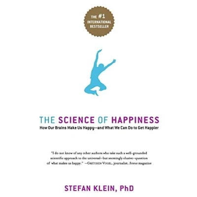 Abbildung von The Science of Happiness: How Our Brains Make Us Happy and What We Can Do to Get Happier