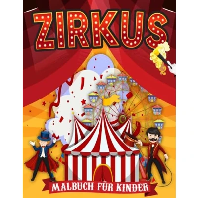 Abbildung von Zirkus Malbuch für Kinder: 40 Einfache und Lustige Malvorlagen Kinder, Jungen Mädchen (Perfekte Geschenkidee Kinder Zirkusliebhaber !)