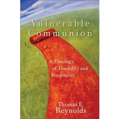 Abbildung von Vulnerable Communion: A Theology of Disability and Hospitality