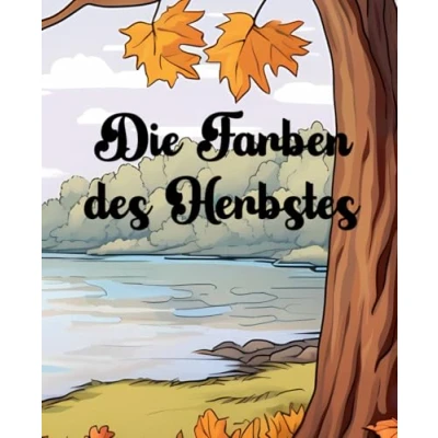 Abbildung von Die Farben des Herbstes: Ein Malbuch für Erwachsene