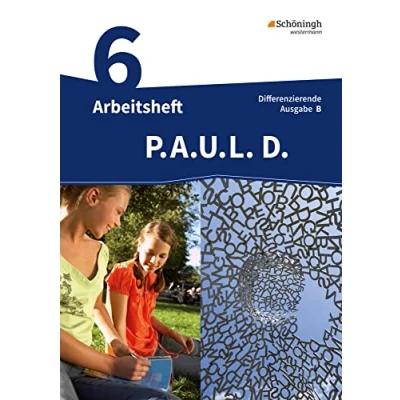 Abbildung von P.A.U.L. D. Persönliches Arbeits und Lesebuch Deutsch Differenzierende Ausgabe für Realschulen Gemeinschaftsschulen in Baden Württemberg: Arbeitsheft 6