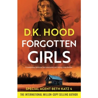 Abbildung von Forgotten Girls: A completely addictive and absolutely nail biting crime thriller (Detective Beth Katz, Band 4)