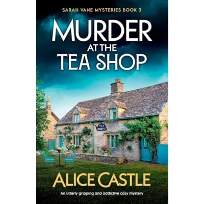 Abbildung von Murder at the Tea Shop: An utterly gripping and addictive cozy mystery (Sarah Vane Mysteries, Band 3)