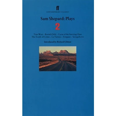 Abbildung von Sam Shepard Plays 2: True West, Buried Child, Curse of the Starving Class, Tooth Crime, la Turista, Tongues, Savage/Love