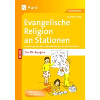 Abbildung von Evangelische Religion an Stationen Das Kirchenjahr: Handlungsorientierte Materialien für die Klassen 1 bis 4 (Stationentraining Grundschule Evang. Religion)