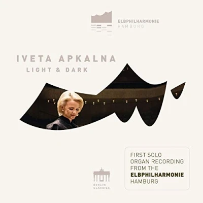 Abbildung von Light and Dark (First Solo Organ Recording from the Elbphilharmonie Hamburg)