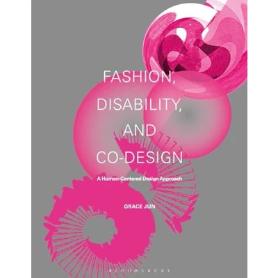 Abbildung von Fashion, Disability, and Co design: A Human Centered Design Approach