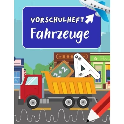 Abbildung von Vorschulbuch Fahrzeuge: spielend einfach Buchstaben und Zahlen lernen