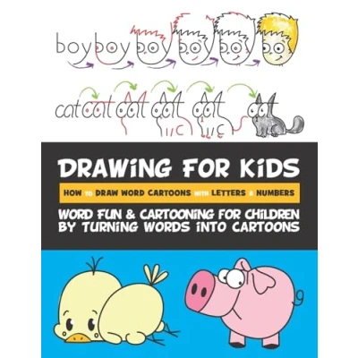 Abbildung von Drawing for Kids How to Draw Word Cartoons with Letters &amp; Numbers: Fun Cartooning Children by Turning Words into