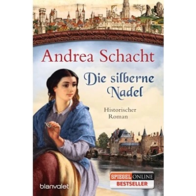 Abbildung von die silberne Nadel: Historischer Roman (Myntha, Fährmannstochter, Band 2)