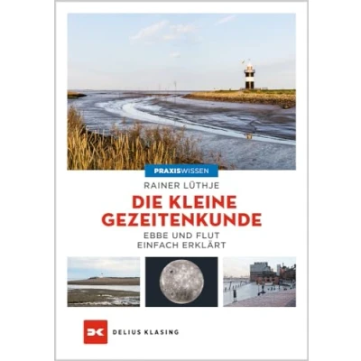 Abbildung von Die kleine Gezeitenkunde: Ebbe und Flut einfach erklärt