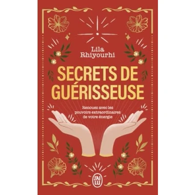 Abbildung von Secrets de guérisseuse: Renouez avec les pouvoirs extraordinaires votre énergie