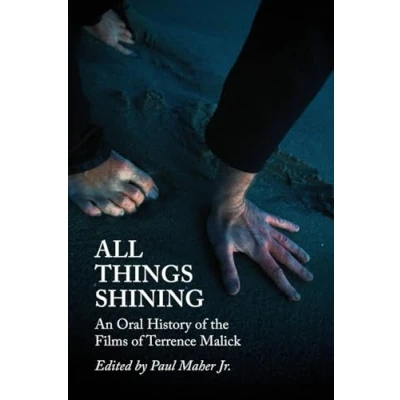 Abbildung von All Things Shining: An Oral History of the Films Terrence Malick