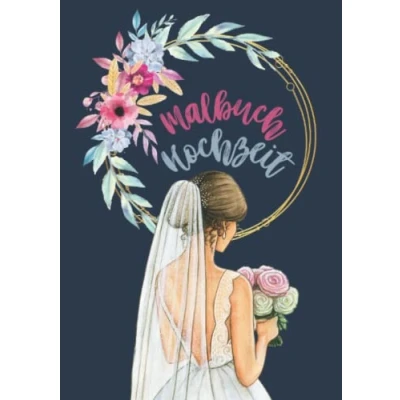 Abbildung von Malbuch Hochzeit: Hochzeitsmalbuch für Kinder auf der Hochzeit keine Langeweile beim Heiraten die Kleinsten!