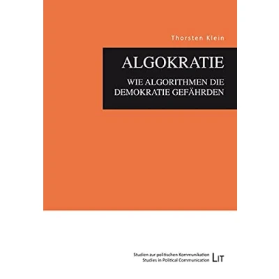 Abbildung von Algokratie wie Algorithmen die Demokratie gefährden