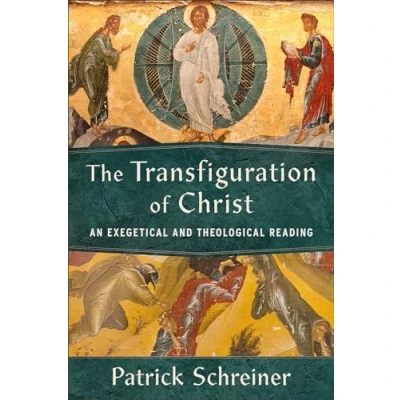 Abbildung von Transfiguration of Christ: An Exegetical and Theological Reading