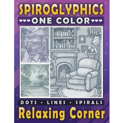 Abbildung von Spiroglyphics One Color Relaxing Corner Dots Lines Spirals: Coloring Book for Adults and Teens to Enjoy Cozy Nooks Relieve Stress