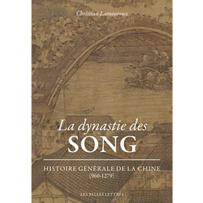 Abbildung von La Dynastie Des Song: Histoire Generale De Chine 960 1279