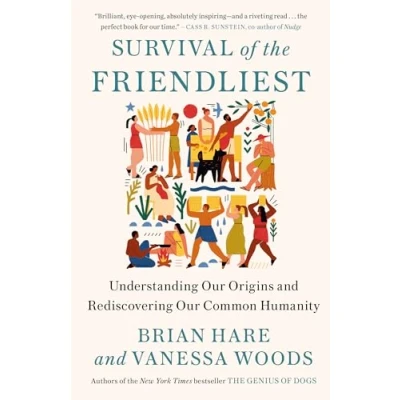 Abbildung von Survival of the Friendliest: Understanding Our Origins and Rediscovering Common Humanity