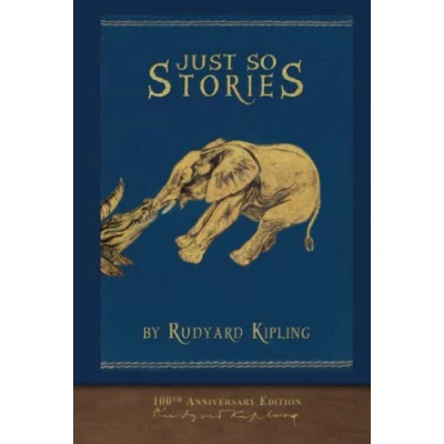 Abbildung von Just So Stories (100th Anniversary Edition): Illustrated First Edition