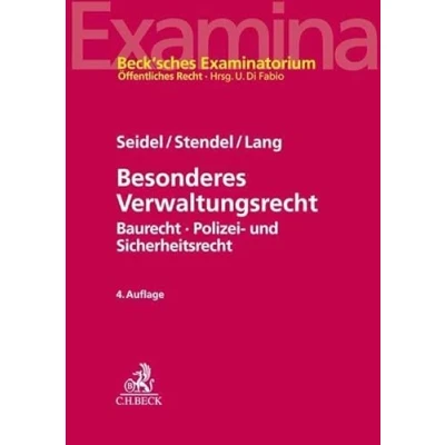 Abbildung von Besonderes Verwaltungsrecht: Baurecht, Polizei und Sicherheitsrecht mit Bezügen zum Verwaltungsprozessrecht Staatshaftungsrecht (Beck&#039;sches Examinatorium Öffentliches Recht)