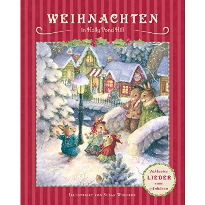 Abbildung von Weihnachten in Holly Pond Hill: Ein Weihnachtsbuch für die ganze Familie (Holly illustrierte Geschichten, Ideen, Rezepte, Spiele und Wissenswertes Kinder, Band 1)