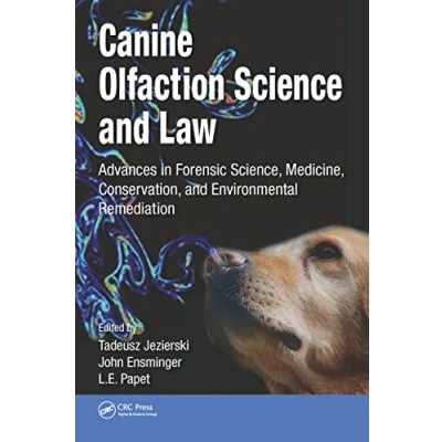 Abbildung von Canine Olfaction Science and Law: Advances in Forensic Science, Medicine, Conservation, Environmental Remediation