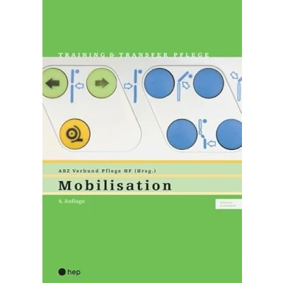Abbildung von Mobilisation (Print inkl. eLehrmittel): Training und Transfer Pflege, Heft 1 (Training &amp; Pflege)
