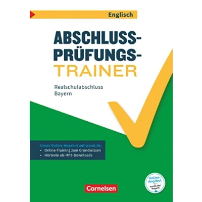 Abbildung von Abschlussprüfungstrainer Englisch Bayern 10. Jahrgangsstufe: Realschulabschluss Arbeitsheft Mit Lösungen und online Training Grundwissen Audios