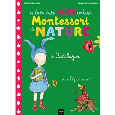 Abbildung von Le très gros cahier de nature Balthazar et Pépin aussi ! Pédagogie Montessori