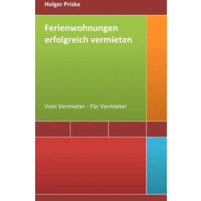 Abbildung von Ferienwohnungen erfolgreich vermieten: Vom Vermieter Für