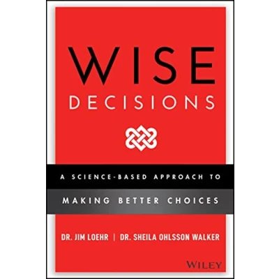Abbildung von Wise Decisions: A Science Based Approach to Making Better Choices
