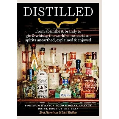 Abbildung von Distilled: From absinthe &amp; brandy to gin whisky, the world&#039;s finest artisan spirits unearthed, explained enjoyed