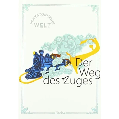 Abbildung von Der Weg des Zuges: Pentatonische Welt