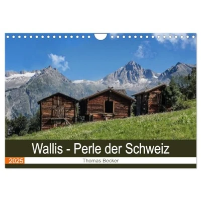 Abbildung von Wallis. Perle der Schweiz (Wandkalender 2025 DIN A4 quer), CALVENDO Monatskalender