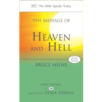 Abbildung von The Message of Heaven and Hell: Bible Speaks Today: Themes (The Today Themes)