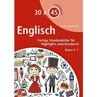 Abbildung von Englisch: Fertige Stundenbilder für Highlights zwischendurch Klasse 5 7 (30 x 45 Minuten)
