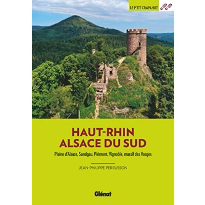 Abbildung von Haut Rhin Alsace du Sud (3e ed): Plaine d&#039;Alsace, Sundgau, Piémont, vignoble, massif des Vosges