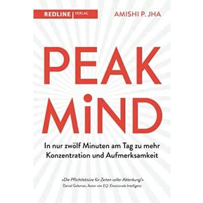Abbildung von Peak Mind: In nur zwölf Minuten am Tag zu mehr Konzentration und Aufmerksamkeit