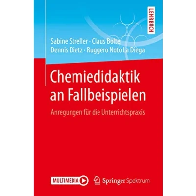 Abbildung von Chemiedidaktik an Fallbeispielen: Anregungen für die Unterrichtspraxis
