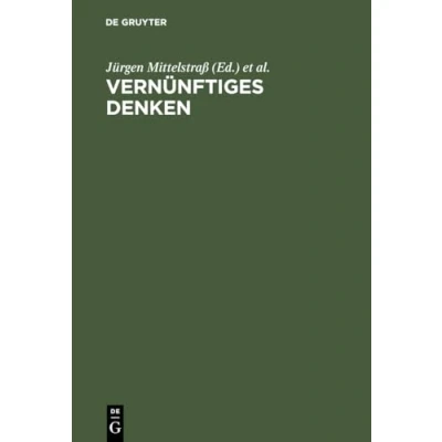 Abbildung von Vernünftiges Denken: Studien zur praktischen Philosophie und Wissenschaftstheorie