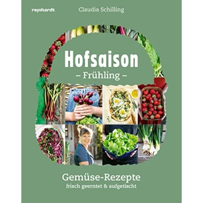 Abbildung von Hofsaison Frühling/Sommer: Gemüse Rezepte frisch geerntet &amp; aufgetischt: aufgetischt