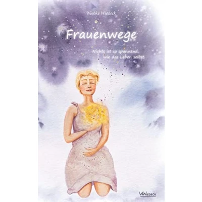 Abbildung von Frauenwege: Nichts ist so spannend, wie das Leben selbst.