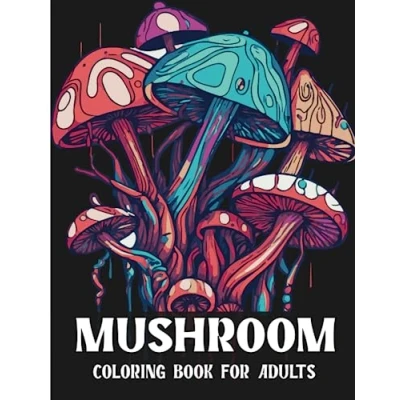 Abbildung von Mushroom Coloring Book for Adults: &quot;An Enchanting Journey into the Mycelium Realm: A Delightful Adults&quot;