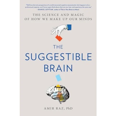 Abbildung von The Suggestible Brain: Science and Magic of How We Make Up Our Minds