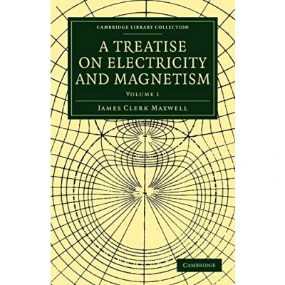 Abbildung von A Treatise on Electricity and Magnetism: Volume 1 (Cambridge Library Collection: Physical Sciences, Band 1)