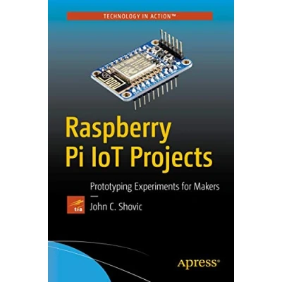 Abbildung von Raspberry Pi IoT Projects: Prototyping Experiments for Makers