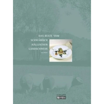 Abbildung von Das Beste vom Schwäbisch Hällischen Landschwein (Regionalgeschichte im GMEINER Verlag)