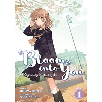 Abbildung von Bloom Into You (Light Novel): Regarding Saeki Sayaka Vol. 1