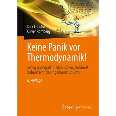 Abbildung von Keine Panik vor Thermodynamik!: Erfolg und Spaß im klassischen &quot;Dickbrettbohrerfach&quot; des Ingenieurstudiums